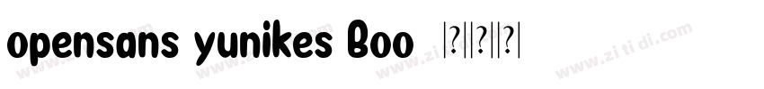 opensans yunikes Boo字体转换